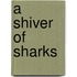 A Shiver of Sharks