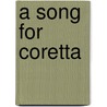 A Song For Coretta door Pearl Cleage