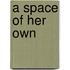 A Space of her Own