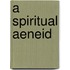 A Spiritual Aeneid