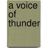 A Voice of Thunder by George E. Stephens