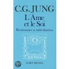 Ame Et Le Soi (l') by Carl Jung
