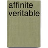 Affinite Veritable by Saul Bellow