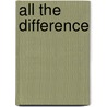 All the Difference door Kaira Rouda