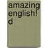 Amazing English! D