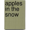 Apples In The Snow door Geoffrey Moorhouse
