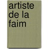 Artiste de La Faim door Frank Kafka