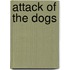 Attack of the Dogs