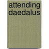 Attending Daedalus door Peter Wright