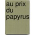 Au Prix Du Papyrus