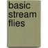 Basic Stream Flies