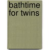Bathtime for Twins door Ellen Weiss