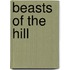 Beasts Of The Hill