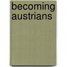 Becoming Austrians door Lisa Silverman