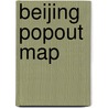 Beijing PopOut Map door Popout Map