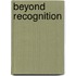 Beyond Recognition