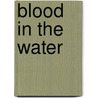 Blood In The Water by Laura Moriarty