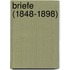 Briefe (1848-1898)