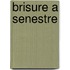 Brisure a Senestre