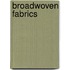 Broadwoven Fabrics