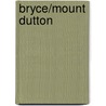 Bryce/Mount Dutton by National Geographic Maps