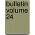 Bulletin Volume 24