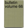 Bulletin Volume 66 door United States Division of Entomology