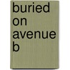 Buried on Avenue B door Peter de Jonge