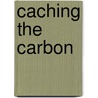 Caching the Carbon door Oluf Langhelle