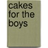 Cakes for the Boys
