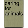 Caring for Animals door Liz Gorgerly