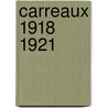 Carreaux 1918 1921 by Andre Salmon