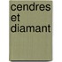 Cendres Et Diamant