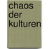 Chaos der Kulturen