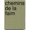 Chemins de La Faim door Jorge Amado