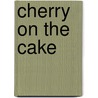 Cherry on the Cake by Karsten Buth