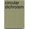 Circular Dichroism by David S. Rodgers