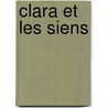 Clara et les siens by Magali Verots
