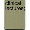 Clinical Lectures; door Ww Gerhard