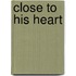 Close To His Heart