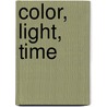 Color, Light, Time by Steven Holl