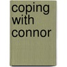 Coping with Connor door Margaret Watts