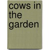 Cows in the Garden door Beverley Randell