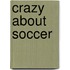 Crazy about Soccer