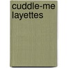 Cuddle-Me Layettes by Sandra Abbate