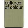 Cultures Of Colour door Chris Horrocks