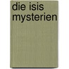 Die Isis Mysterien by Peter S. Wolfenberg