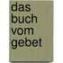Das Buch vom Gebet