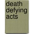 Death Defying Acts