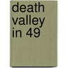 Death Valley In 49 door William Lewis Manly